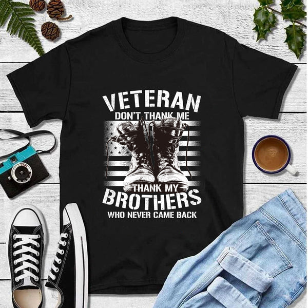 Thank My Brothers Who Never Came Back T-Shirt
