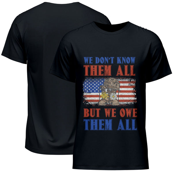 We Don't Know Them All But We Own Them All Memorial Day T-Shirt