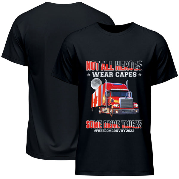 Not All Heroes Wear Capes Some Drive Trucks Freedom Convoy 2022 T-Shirt