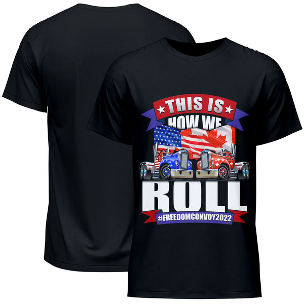 This is How We Roll Freedom Convoy 2022 Truck T-Shirt