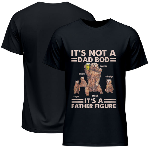 Personalized It's Not A Dad Bod It's A Father Figure Father's Day T-Shirt