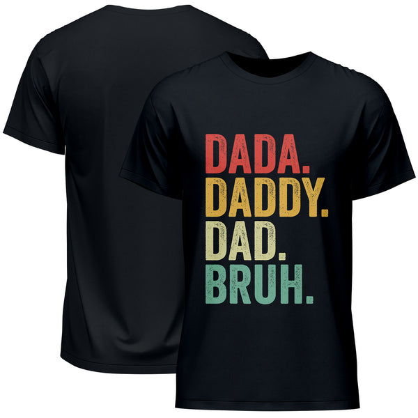 Dada Daddy Dad Bruh Father's Day T-Shirt