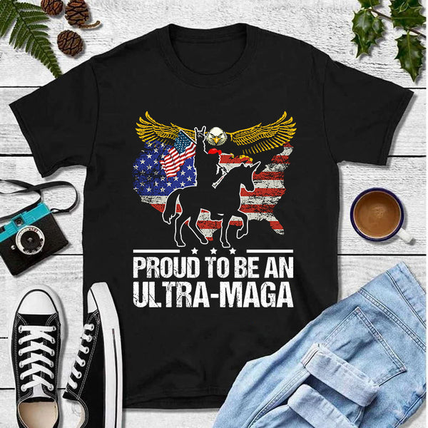 Proud To Be An Ultra-maga T-Shirt
