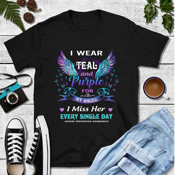 I Wear Teal And Purple For My Angel I Miss Her Every Single Day Suicide Prevention Awareness T-Shirt